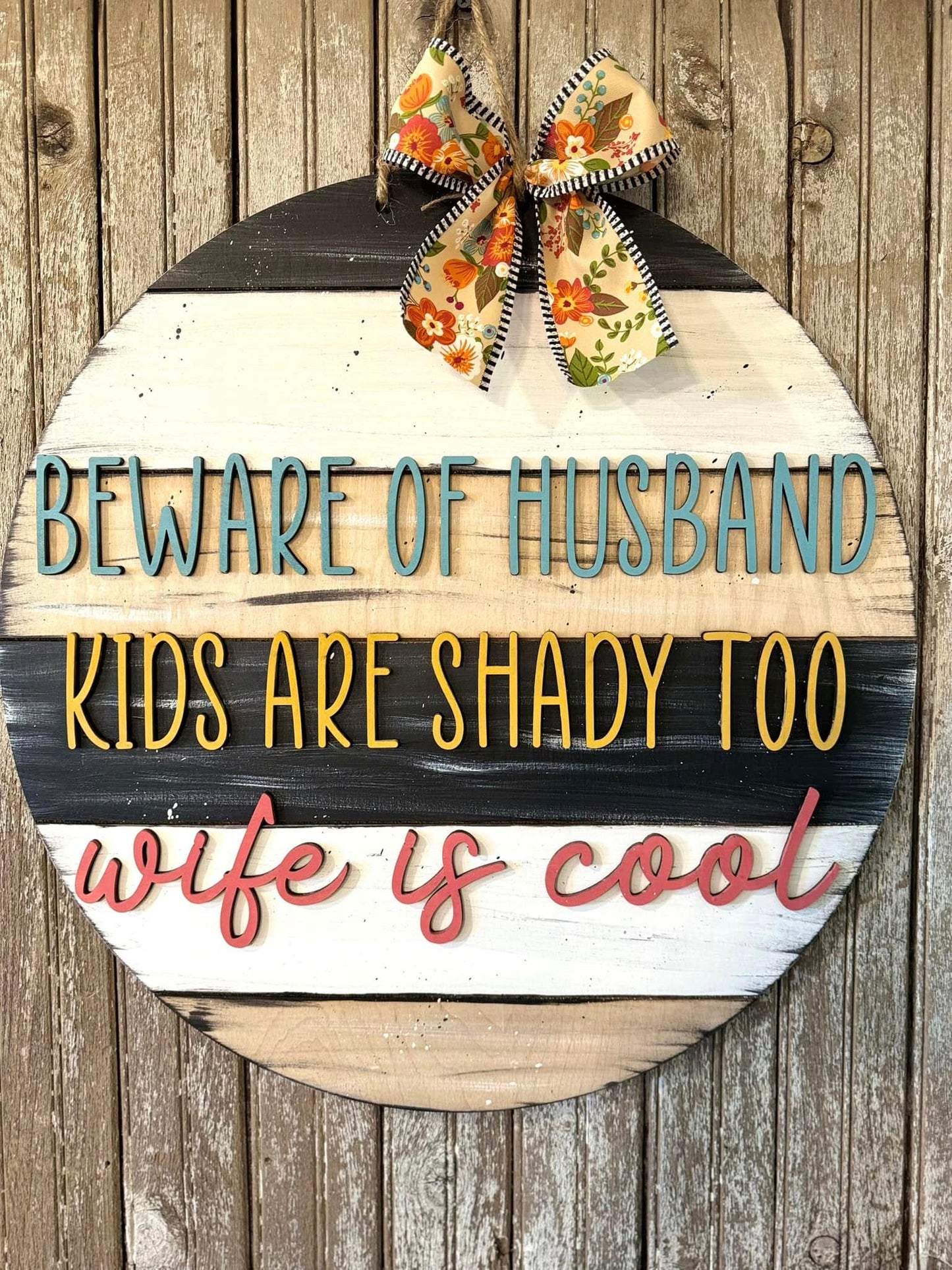 Beware of Husband, Kids are Shady, Wife is Cool: 3D Round Door Hanger