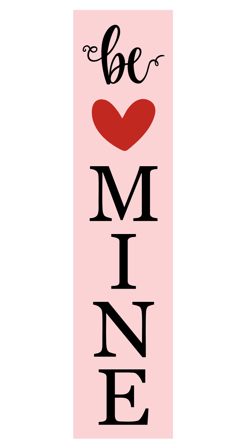 Porch Leaner | Be Mine