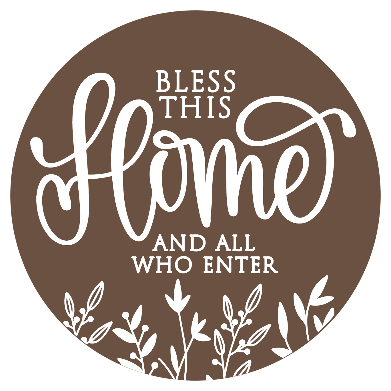 Bless This Home and All Who Enter: 3D Round Door Hanger