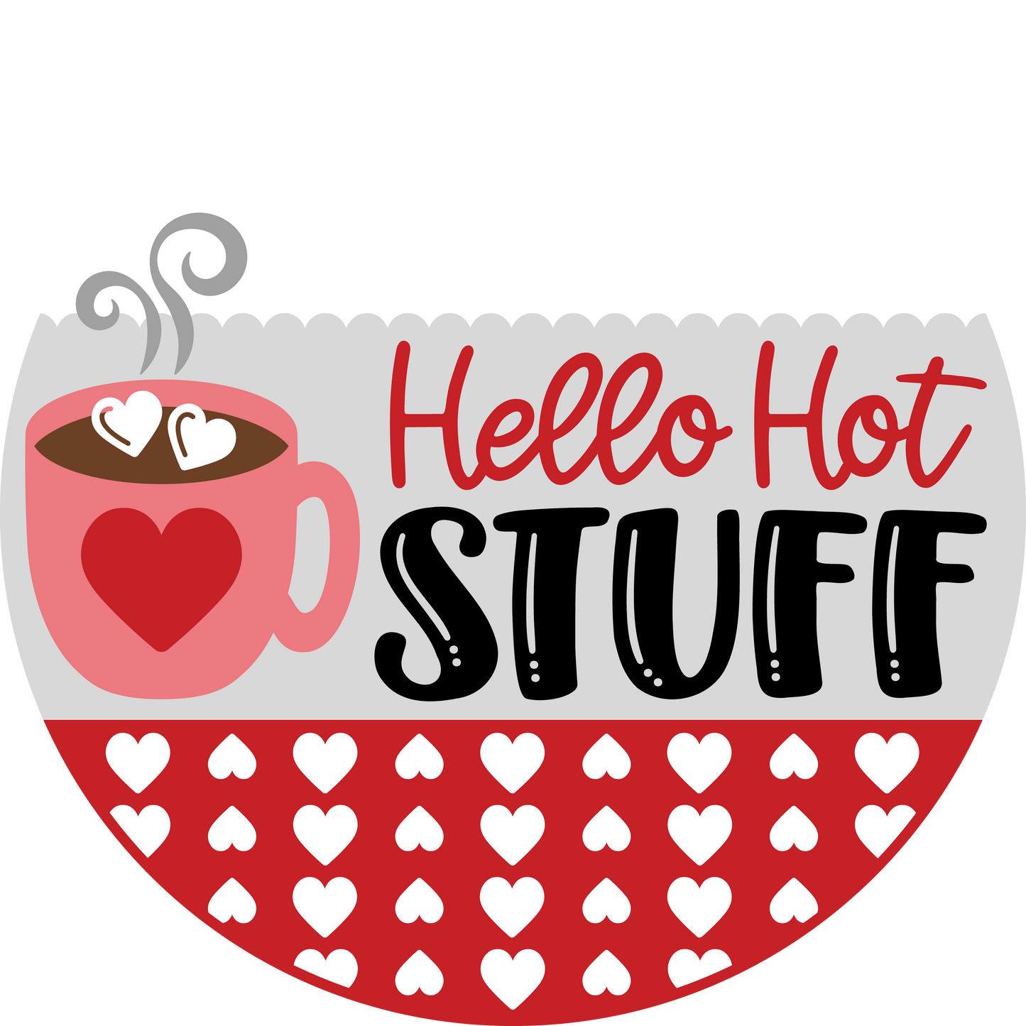 Hello Hot Stuff Mug Valentine's Day: 3D Round Door Hanger