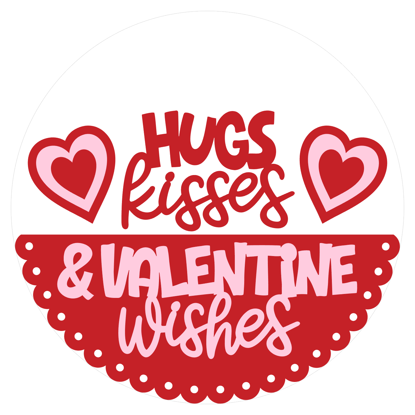Hugs Kisses & Valentine Wishes: 3D Round Door Hanger
