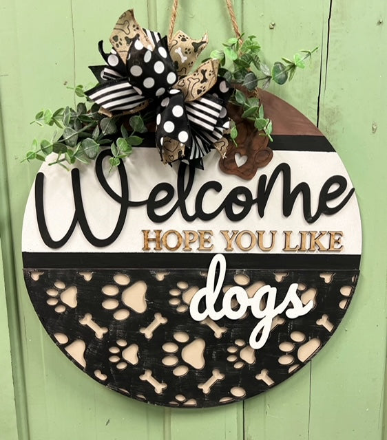Welcome - Hope You Like Dogs: 3D Round Door Hanger