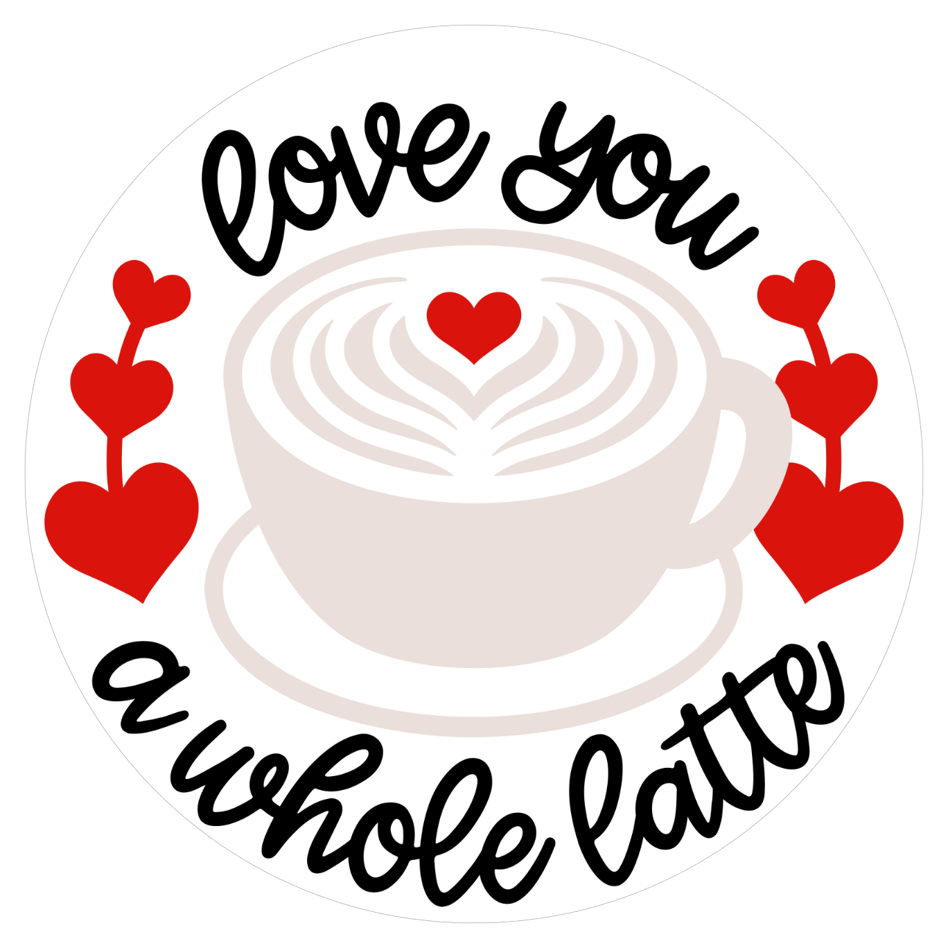 Love You a Whole Latte Valentine's Day: 3D Round Door Hanger