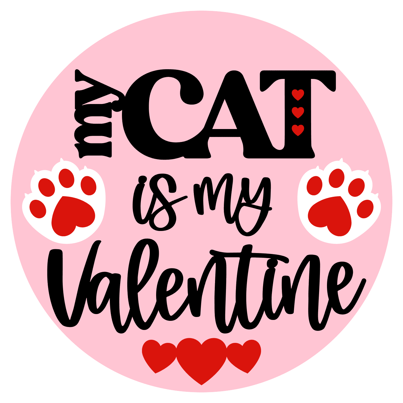 My Cat is my Valentine: 3D Round Door Hanger