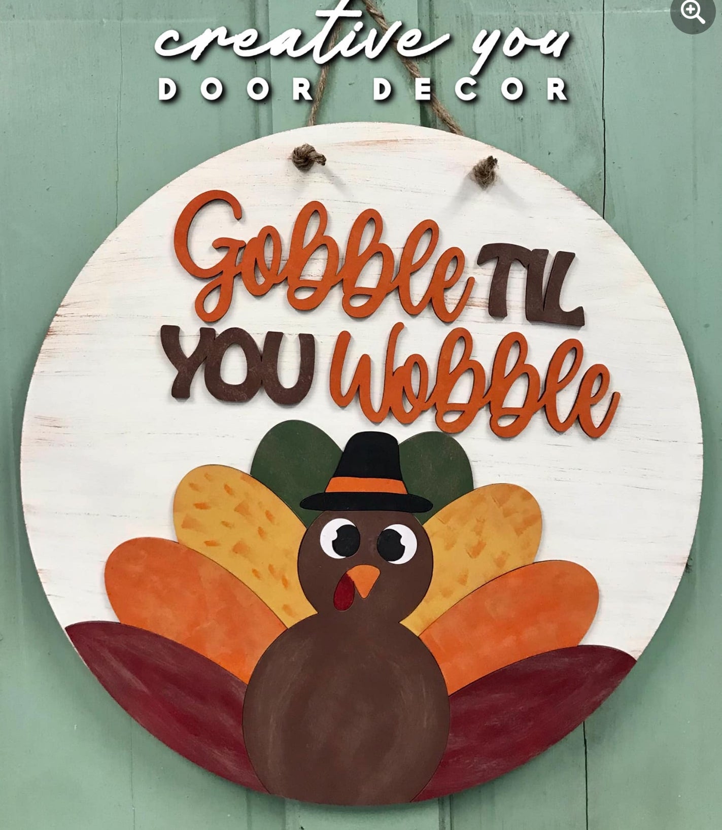 Gobble Til You Wobble Turkey: 3D Round Door Hanger