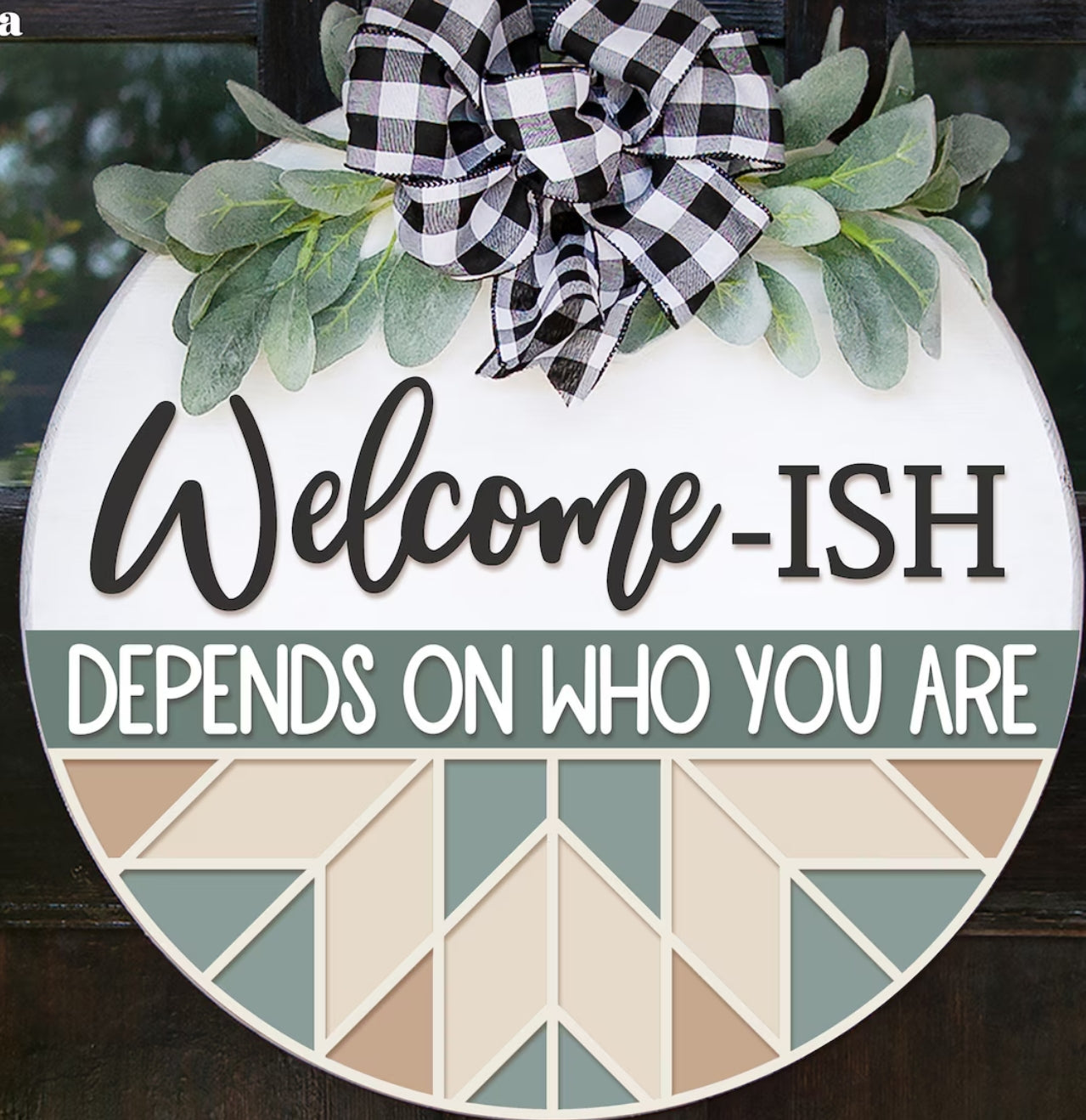 Welcome-ISH - Depends on Who You Are: 3D Round Door Hanger