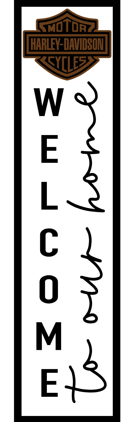 Porch Leaner | Welcome to our Home - Harley Davidson Logo