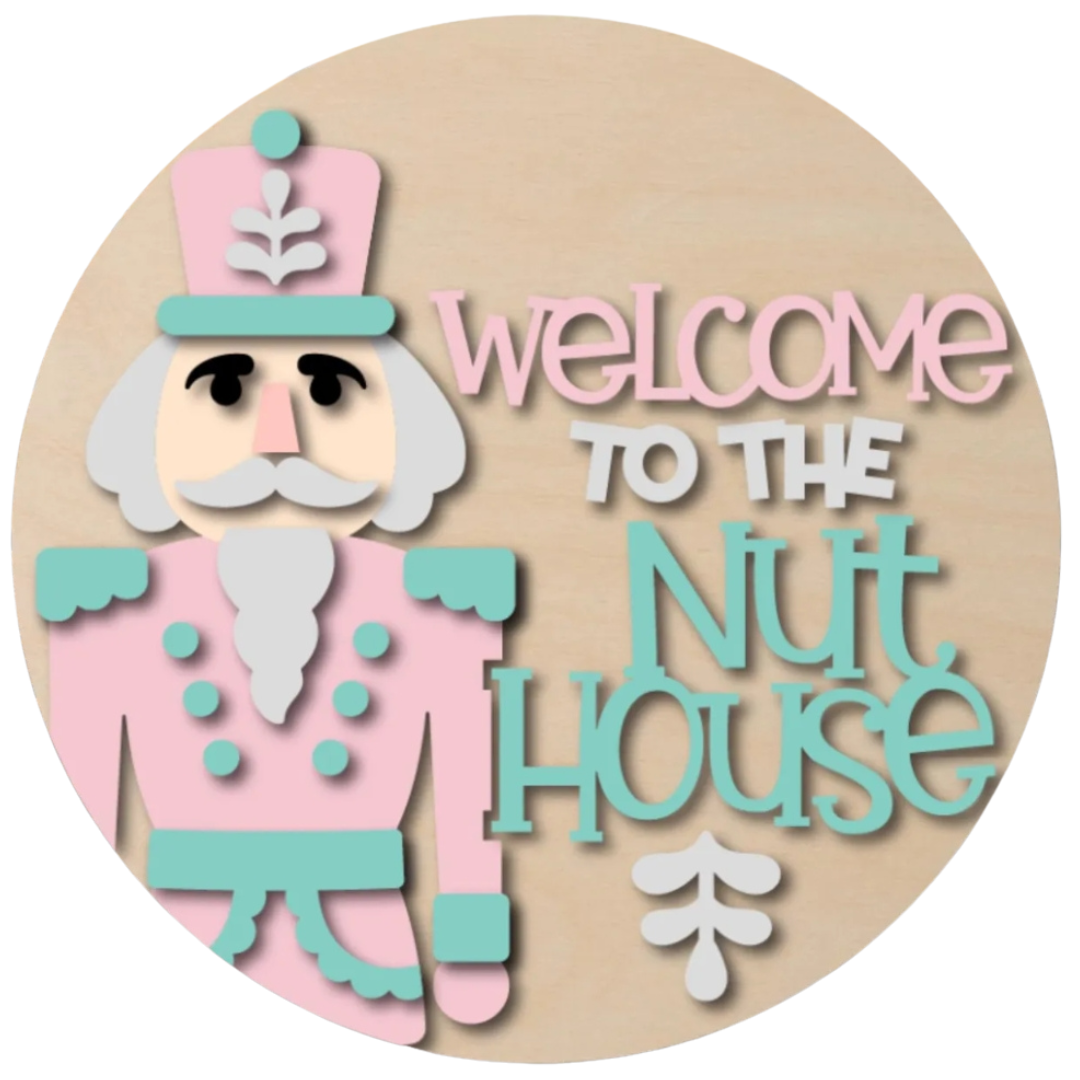 Welcome to the Nut House - Nutcracker: 3D Round Door Hanger
