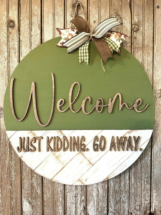 Welcome Just Kidding Go Away: 3D Round Door Hanger