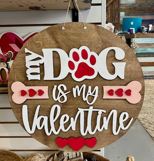 My Dog is my Valentine: 3D Round Door Hanger