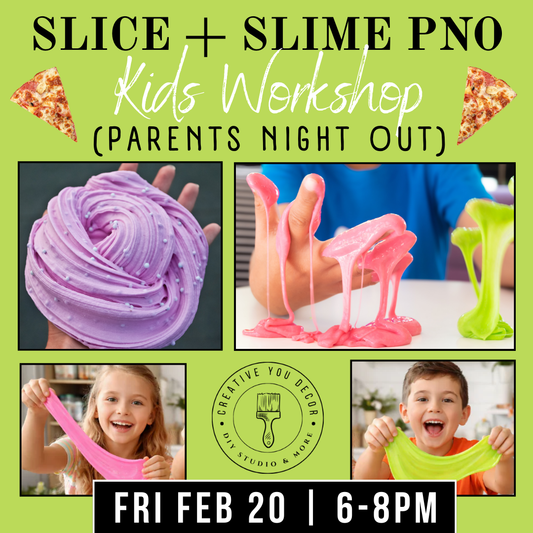 MINI MAKER WORKSHOP | SLICE & SLIME PNO | FRI FEB 20TH | 6-8PM