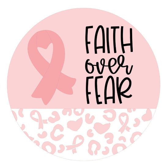 Cancer Awareness - Faith Over Fear: 3D Door Round Door Hanger