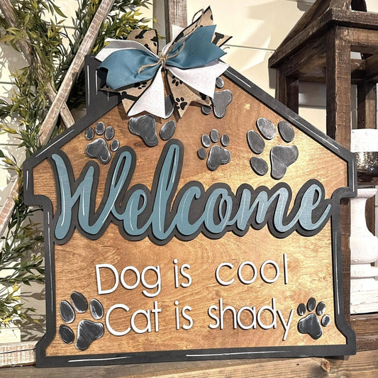 Welcome - Dog is Cool - Cat is Shady: 3D Door Hanger